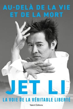 Jet Li : Au-delà de la vie et de la mort,  mon chemin intérieur
