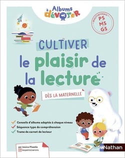 PS, MS, GS - Cultiver le plaisir de la lecture dès la maternelle - Guide
