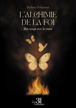 L'alchimie de la foi - Mon voyage avec la transe