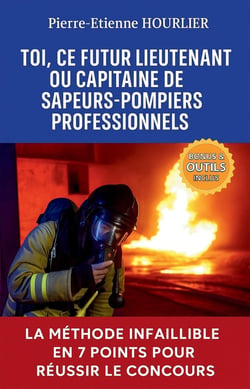 Toi, ce futur lieutenant ou capitaine de sapeurs-pompiers professionnels