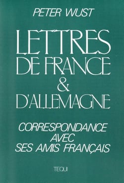 Lettres de France et d'Allemagne : Correspondance avec ses amis Français