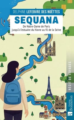 Sequana : De Notre-Dame de Paris jusqu'à l'estuaire du Havre au fil de la Seine