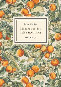 Eduard Morike: Mozart auf der Reise nach Prag. Vollständige Neuausgabe