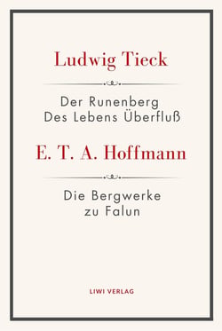 Der Runenberg / Des Lebens Überfluß / Die Bergwerke zu Falun : Textausgabe zur Literatur um 1800 für Schule, Abitur und Studium