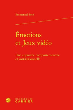 Émotions et Jeux vidéo : Une approche comportementale et institutionnelle