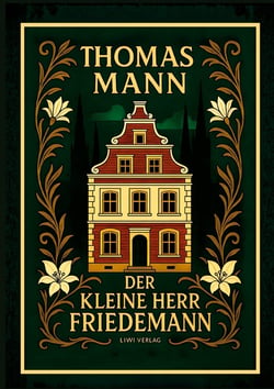 Thomas Mann: Der kleine Herr Friedemann. Novellen. : Zweite Auflage.