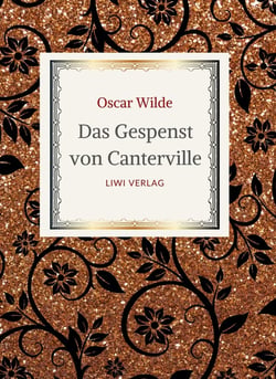 Oscar Wilde: Das Gespenst von Canterville. Die schonsten Märchen und Erzählungen. : Übersetzt von Franz Blei