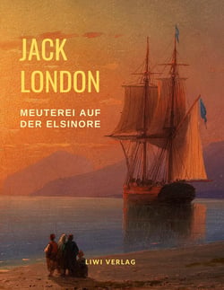 Meuterei auf der Elsinore (Ungekürzte Neuausgabe) : Übersetzt von Erwin Magnus