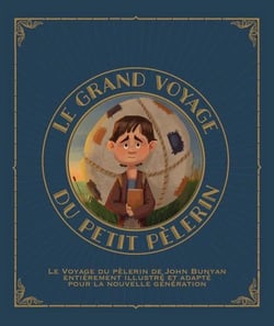 Le grand voyage du petit pèlerin vol. 1 : Le voyage du pèlerin de John Bunyan entièrement revu et illustré pour la nouvelle génération.