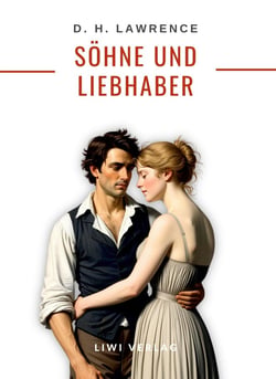 D. H. Lawrence: Sohne und Liebhaber. Neuausgabe