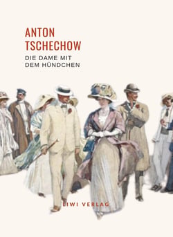 Anton Tschechow: Die Dame mit dem Hündchen. Vollständige Neuausgabe : Enthält die Erzählungen "Die Dame mit dem Hündchen", "Ein Fall aus der Praxis" und "Die Bauern"