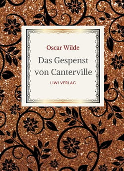 Oscar Wilde: Das Gespenst von Canterville. Die schonsten Märchen und Erzählungen. : Übersetzt von Franz Blei