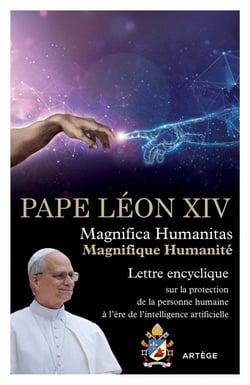 Magnifica Humanitas - Magnifique Humanité : Lettre encyclique sur la protection de la personne humaine à l'ère de l'intelligence artificielle