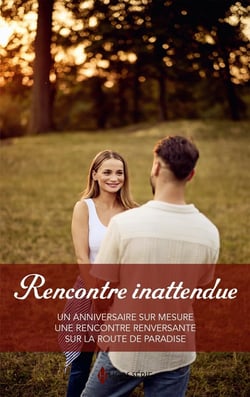 Rencontre inattendue : Un anniversaire sur mesure, Une rencontre renversante, Sur la route de Paradise