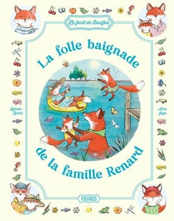 La forêt de Boisjoli : La folle baignade de la famille Renard
