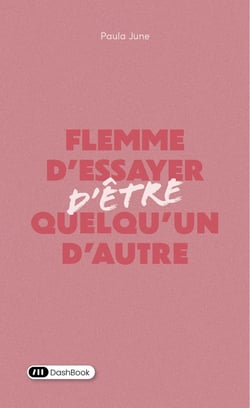 Flemme d'essayer d'être quelqu'un d'autre