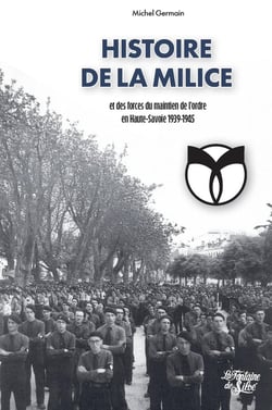Histoire de la Milice et des forces du Maintien de l'ordre en Haute-Savoie 1939-1945