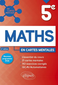 Maths - 5e - Nouveau programme 2026 : 25 cartes mentales et 101 exercices corrigés (2e édition)