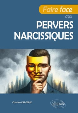 Faire face aux pervers narcissiques