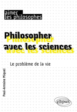 Philosopher avec les sciences : Le problème de la vie