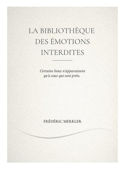 La bibliothèque des émotions interdites : Certains lieux n'apparaissent qu'a ceux qui sont prêts