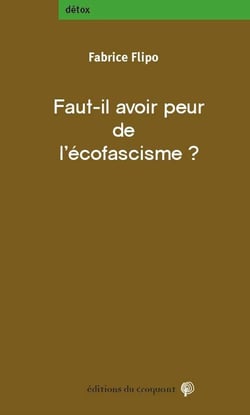 Faut-il avoir peur de l'écofascisme ?