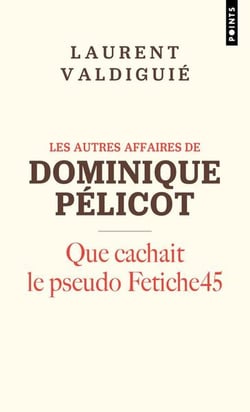 Les autres affaires de Dominique Pelicot : Que cachait le pseudo Fetiche45 ?