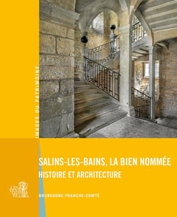 Salins-les-Bains, la bien nommée : Histoire et architecture