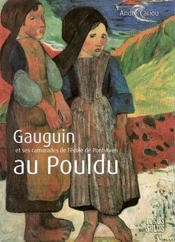 Gauguin au Pouldu et ses camarades de l'école de Pont-Aven