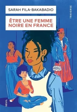 Être une femme noire en France : Récits