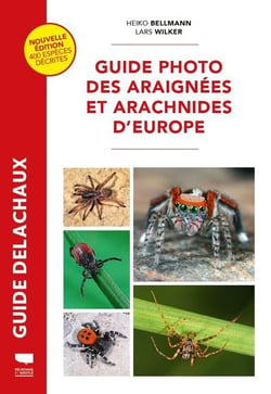 Guide Delachaux : Guide photo des araignées et arachnides d'Europe