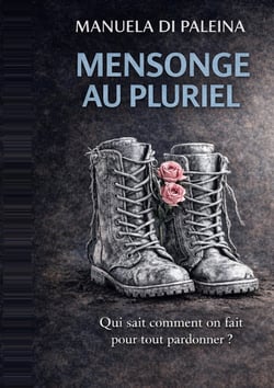 Mensonge au pluriel : Qui sait comment on fait pour tout pardonner ?