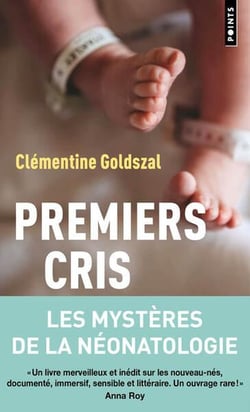 Premiers cris : Les mystères de la néonatologie