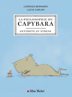 La philosophie du capybara : Antidote au stress