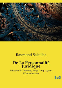 De La Personnalité Juridique : Histoire Et Théories, Vingt Cinq Leçons D'introduction
