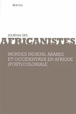 Journal des africanistes, tome 95, n  2, 2025 - mondes indiens, arabes et occidentaux en afrique (po
