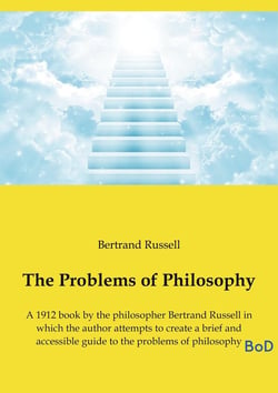 The Problems of Philosophy : A 1912 book by the philosopher Bertrand Russell in which the author attempts to create a brief and accessible guide to the problems of philosophy