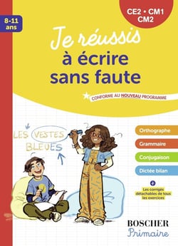 Je réussis à écrire sans faute : CE2-CM1-CM2