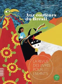 La revue des livres pour enfants n.348 : Aux couleurs du Brésil