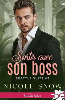 Seattle Suits Tome 3 : Sortir avec son boss