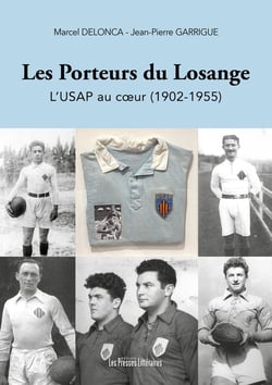 Les Porteurs du Losange : L'USAP au coeur (1902-1955)