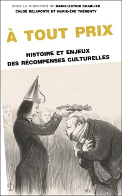 À tout prix : Histoire et enjeux des récompenses culturelles