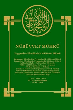 Peygamber Efendimizin Nübüvvet Mührü : Hazreti Muhammed'in (Sallallâhu Aleyhi ve Sellem) iki kürek kemigi aras nda bulunan ve...
