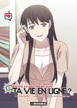 Qu'est-ce qui cloche avec ta vie en ligne ? Tome 4