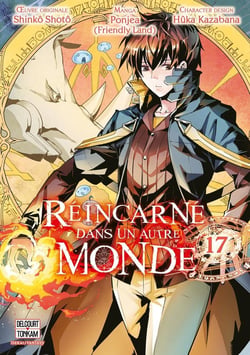 Réincarné dans un autre monde Tome 17