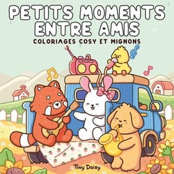 Petits moments entre amis : coloriages cosy et mignons
