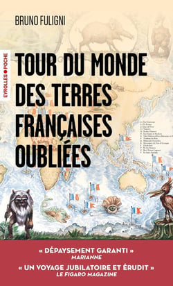 Tour du monde des terres françaises oubliées