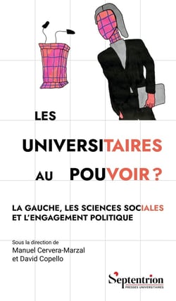 Les universitaires au pouvoir ? La gauche, les sciences sociales et l'engagement politique