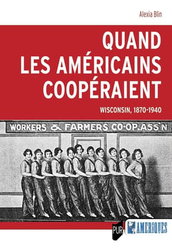 Quand les Américains coopéraient : Wisconsin, 1870-1940