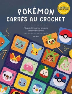 Pokémon : Carrés au crochet : Plus de 30 granny squares version Pokémon
